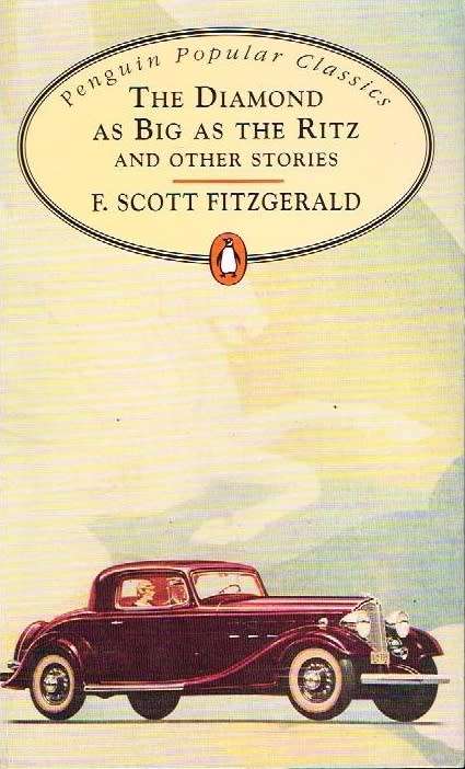 The diamond as big as the Ritz and other stories F Scott Fitzgerald