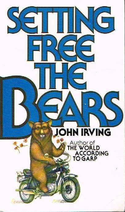 Setting free the bears John Irving