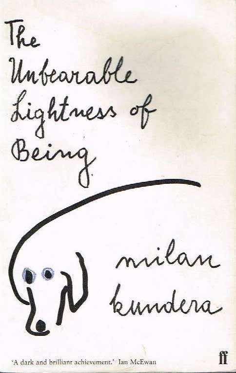 The unbearable lightness of being Milan Kundera