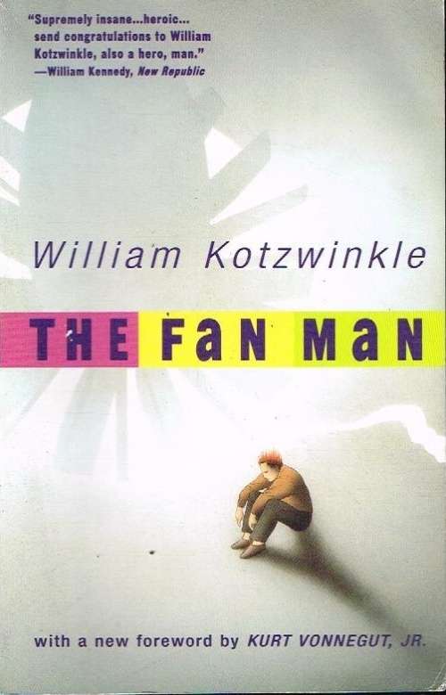 The fan man William Kotzwinkle