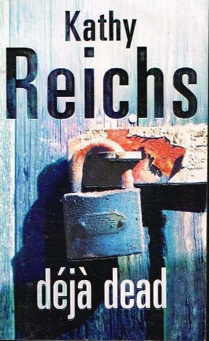 Deja dead Kathy Reichs