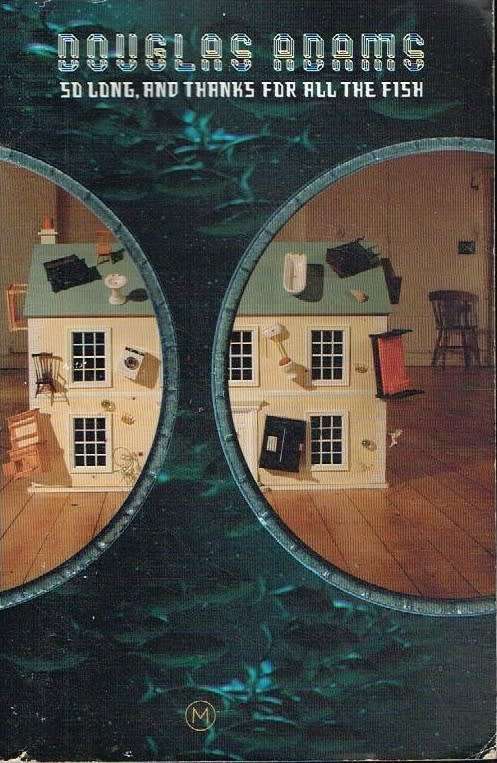 So long,and thanks for all the fish Douglas Adams