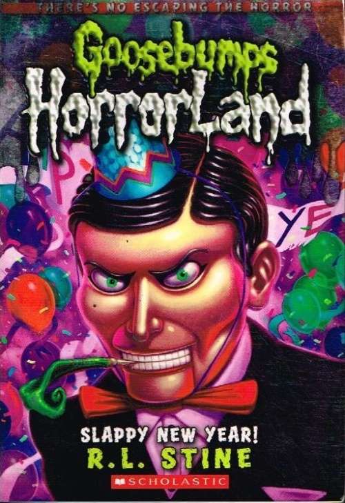 Goosebumps horrorland Slappy New Year ! R L Stine