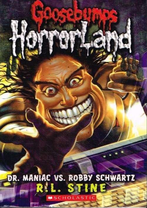 Goosebumps horrorland Dr Maniac vs Bobby Schwartz R L Stine