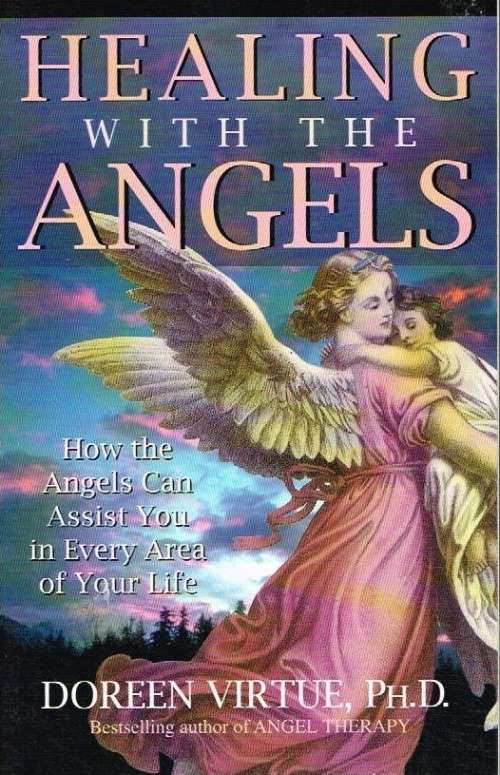Healing with Angels Doreen Virtue Ph.D.