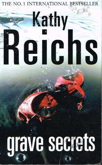 Grave secrets Kathy Reichs