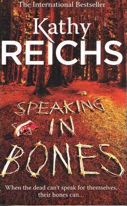 Speaking in bones Kathy Reichs