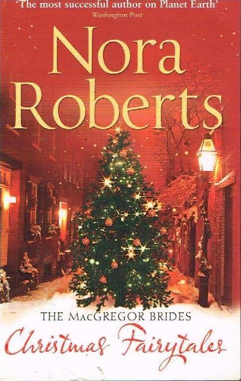 The MacGregor brides Christmas fairytales Nora Roberts