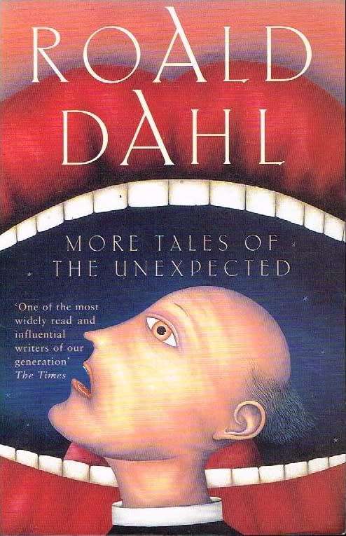 More tales of the unexpected Roald Dahl