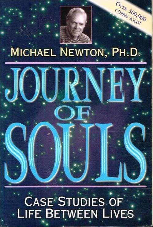 Journey of souls Michael Newton Ph.D.