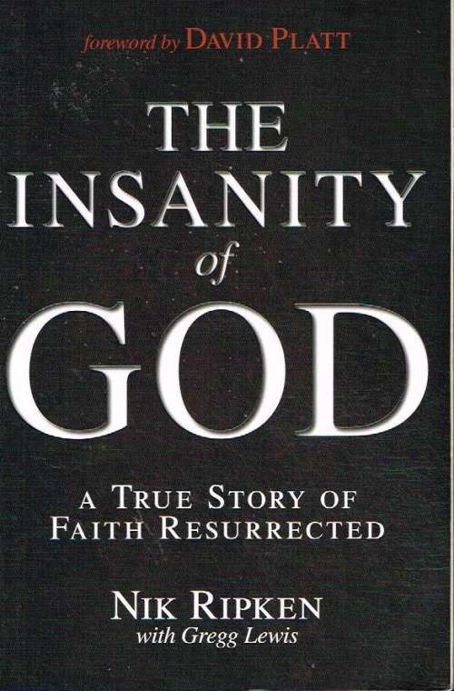 The insanity of God Nik Ripken