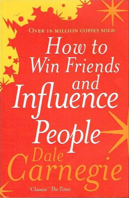 How to win friends and influence people Dale Carnegie