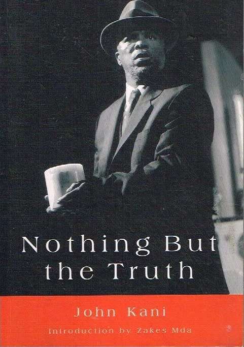 Nothing but the truth John Kani