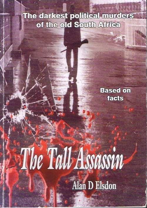 The tall assassin Alan D Elsdon