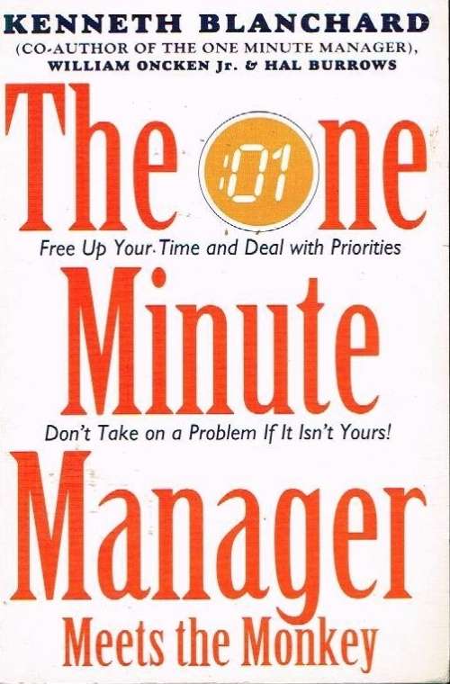 The one minute manager meets the monkey Kenneth Blanchard
