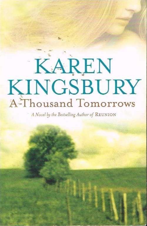 A thousand tomorrows Karen Kingsbury