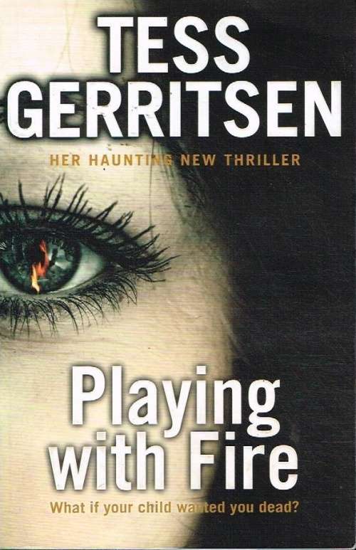 Playing with fire Tess Gerritsen