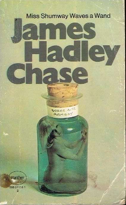 Miss Shumway waves a wand James Hadley Chase