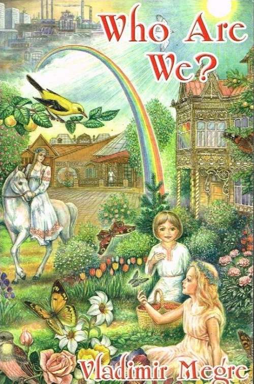 Who are we ? Vladimir Megre