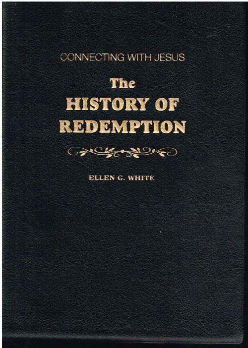 Connecting with Jesus the history of redemption Ellen G White
