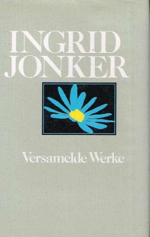 Versamelde werke Ingrid Jonker (3de hersiende uitgawe)