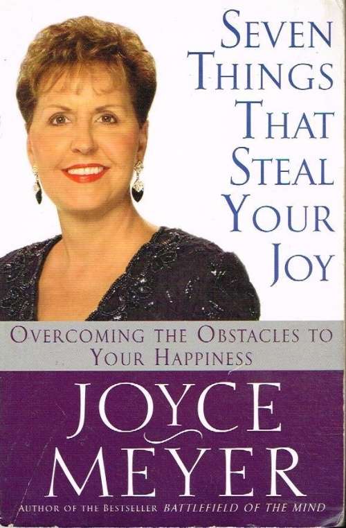Seven things that steal your joy Joyce Meyer
