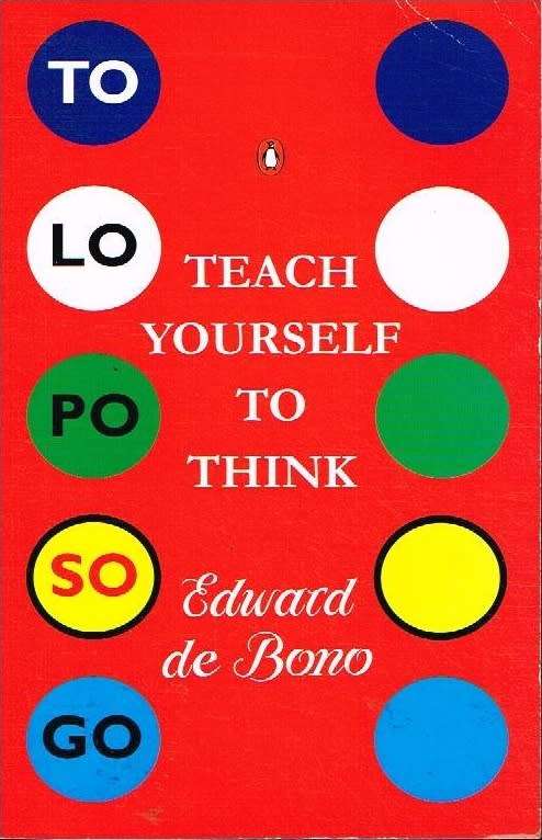Teach yourself to think Edward de Bono