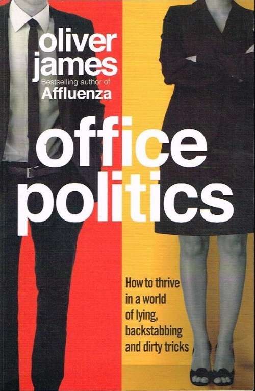Office politics Oliver James