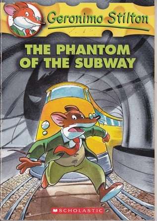 GERONIMO STILTON - THE PHANTOM OF THE SUBWAY by SCHOLASTIC INC.