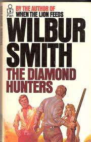 Wilbur Smith - The Diamond Hunters (Softcover)