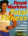 The Royal Marines Total Fitness - The Unique Commando Programme (Softcover)