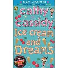 Cathy Cassidy - Ice Cream and Dreams (Softcover)