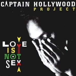 Captain Hollywood Project - Love Is Not Sex (CD)