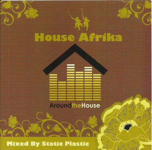 House Afrika : Around The House - Mixed By Static Plastic (CD)