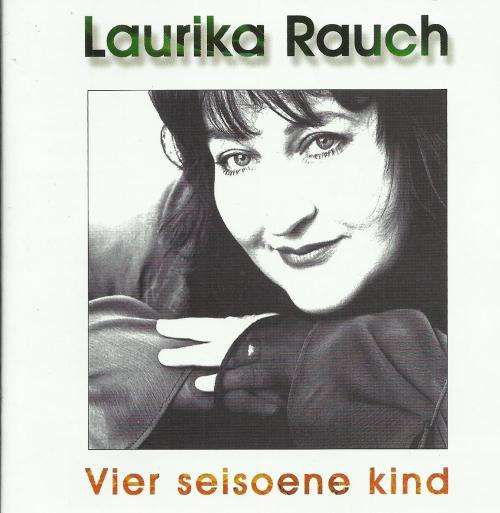 Laurika Rauch - Vier Seisoene Kind (CD)