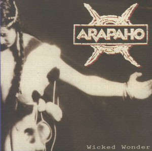Arapaho - Wicked Wonder (CD)