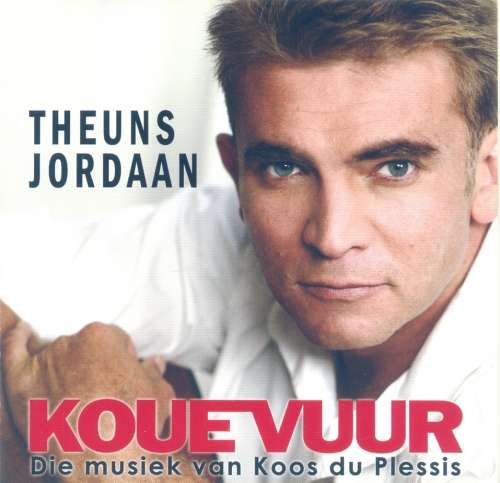 Theuns Jordaan - Kouevuur : Die Musiek Van Koos Du Plessis (CD)