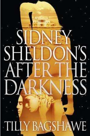 Tilly Bagshawe - Sidney Sheldon`s After The Darkness (Softcover)