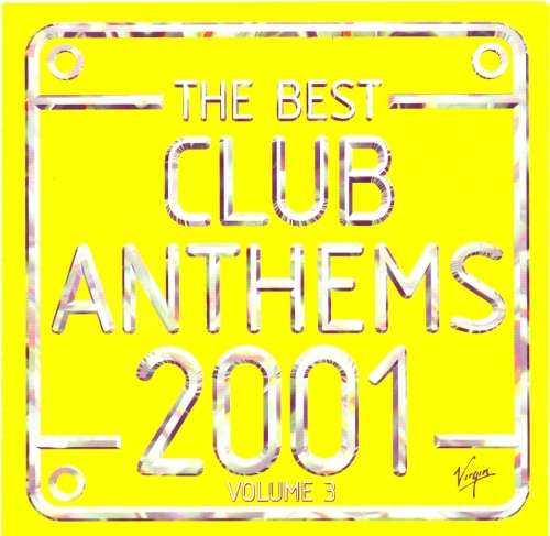 The Best Club Anthems 2001...Ever! - Volume 3 (CD)