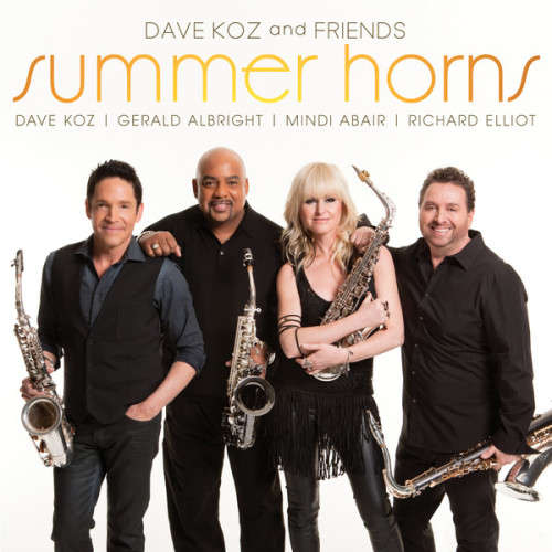 Dave Koz And Friends - Summer Horns (CD)