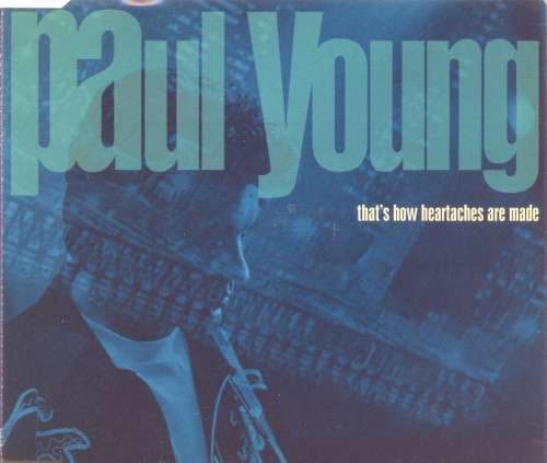 Paul Young - That`s How Heartaches Are Made (CD Single)[Jewel case used]