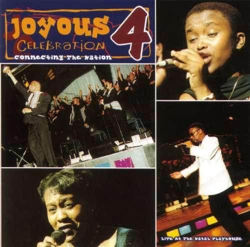 Joyous Celebration 4 - Connecting The Nation (CD)