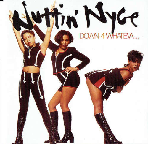 Nuttin` Nyce - Down 4 Whateva... (CD)