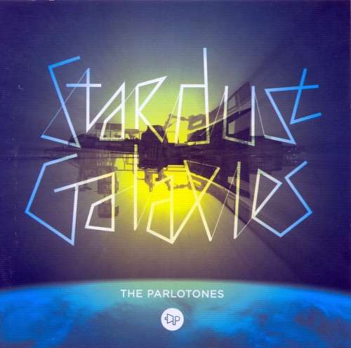 The Parlotones -- Stardust Galaxies (CD)