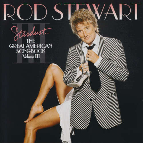 Rod Stewart - Stardust...The Great American Songbook : Volume III (CD)