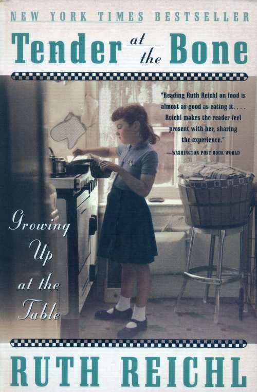 Ruth Reichl - Tender At The Bone (Softcover)