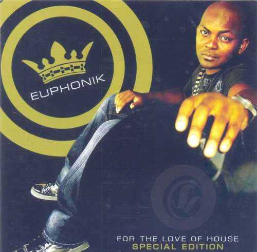 Euphonik - For The Love Of House : Special Edition (CD)