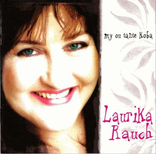 Laurika Rauch - My Ou Tante Koba (CD)