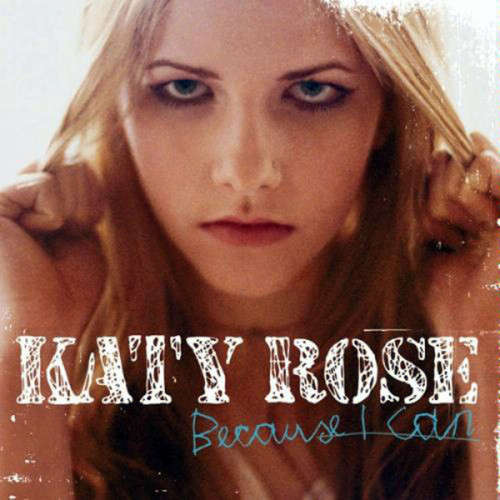 Katy Rose - Because I Can (CD)