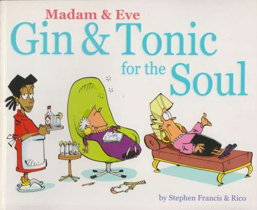 Stephen Francis and Rico - Madam & Eve : Gin and Tonic For The Soul (Softcover)